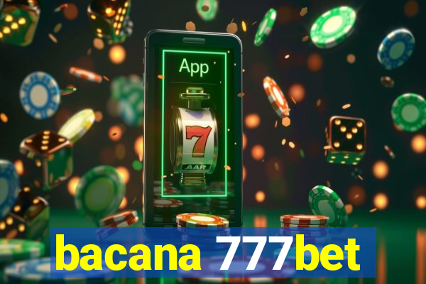 bacana 777bet